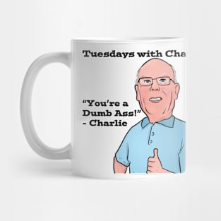 Tuesday's with Charlie - Quote Mug